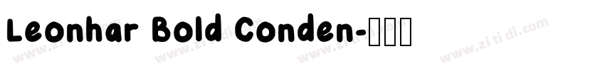Leonhar Bold Conden字体转换 Leonhar Bold Conden字体转换
